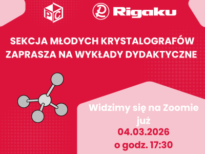 <p><img src="images/Aktualnosci/2026/WykladyPTKryst.png" alt="WykladyPTKryst" width="500" style="margin: 0px auto 5px; display: block;"></p>
<p>Sekcja Młodych Polskiego Towarzystwa Krystalograficznego serdecznie zaprasza do zapoznania się z&nbsp;informacją na temat II edycji cyklu wykładów dydaktycznych.</p>
<p>Wydarzenie skierowane jest do wszystkich osób zainteresowanych chemią, krystalografią, metodami strukturalnymi oraz ich zastosowaniami.</p>
<p>Spotkania będą odbywać się w&nbsp;semestrze letnim 2026 w&nbsp;formie cyklu wykładów online (na platformie Zoom) w&nbsp;środowe wieczory w&nbsp;godzinach 17:30-19:30, obejmując różne bloki tematyczne.</p>
<p>Szczegółowy program oraz formularz rejestracyjny dostępne są na stronie wydarzenia:<br> <a href="https://www.sekcjamlodychptkryst.pl/wykłady">https://www.sekcjamlodychptkryst.pl/wykłady</a></p>
