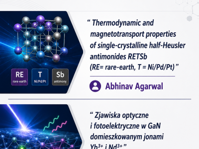 <p>W najbliższy wtorek, 12 maja 2026 r., o&nbsp;godz. 10:00 w&nbsp;sali II/6 odbędzie się seminarium doktoranckie. Serdecznie zapraszamy!</p>
<p><img src="images/Aktualnosci/2026/Seminarium_12.06.2026.png" alt="Seminarium 12.06.2026" width="386" height="546" style="margin: 0px auto 5px; display: block;"></p>
<p><strong><i>"Thermodynamic and magnetotransport properties of single-crystalline half-Heusler antimonides RETSb (RE= rare-earth,T = Ni/Pd/Pt) "</i></strong></p>
<p>Abhinav Agarwal</p>
<p><strong><i>"Zjawiska optyczne i&nbsp;fotoelektryczne w&nbsp;GaN domieszkowanym jonami Yb<sup>3+</sup>&nbsp;i Nd<sup>3+</sup>" </i></strong></p>
<p>Agata Musiałek</p>